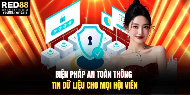 Biện pháp an toàn thông tin dữ liệu cho mọi hội viên