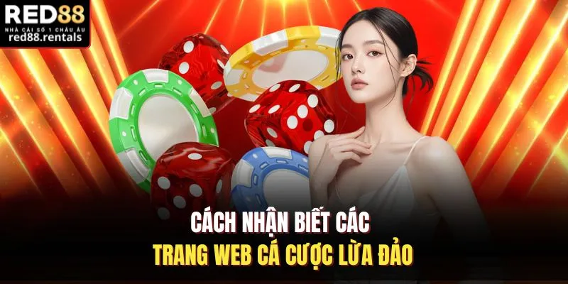 Cách nhận biết các trang web cá cược lừa đảo