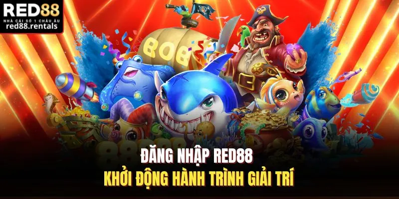 Đăng nhập Red88 khởi động hành trình giải trí