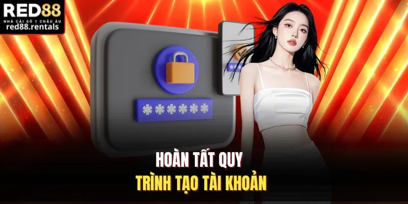 Hoàn tất quy trình tạo tài khoản