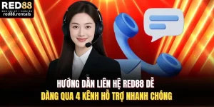 Hướng Dẫn Liên Hệ Red88 Dễ Dàng Qua 4 Kênh Hỗ Trợ Nhanh Chóng