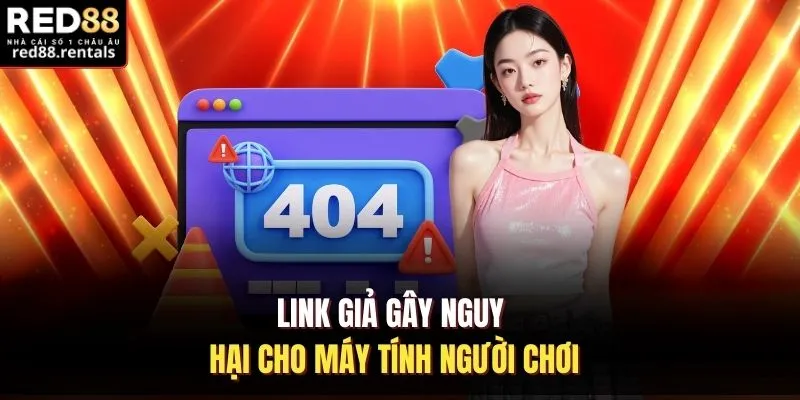 Link giả gây nguy hại cho máy tính người chơi