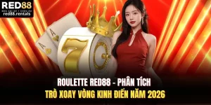 Roulette Red88 - Phân Tích Trò Xoay Vòng Kinh Điển Năm 2026