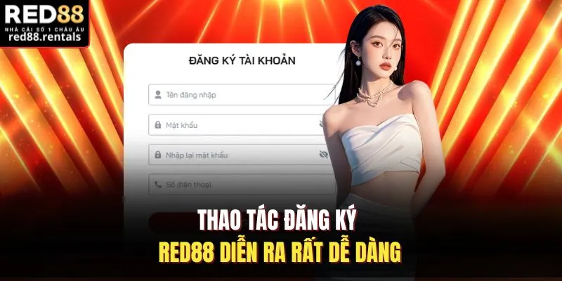 Thao tác đăng ký Red88 diễn ra rất dễ dàng
