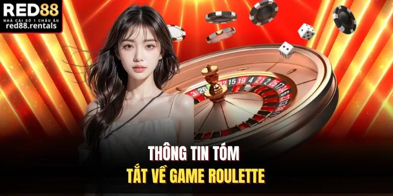 Thông tin tóm tắt về game Roulette